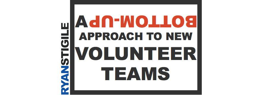 Bottom Up Approach To New Volunteer Teams.002