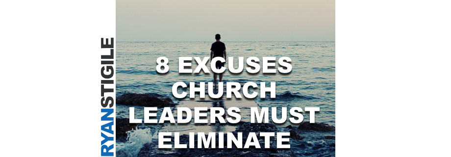 8 Excuses Leaders Must Eliminate